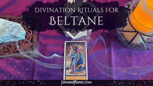 Divination Rituals for Beltane - Fate & Flame