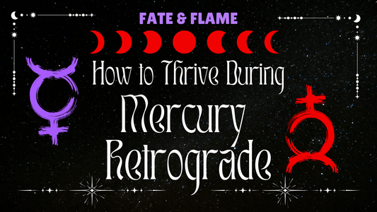 How to Thrive During Mercury Retrograde - Fate & Flame