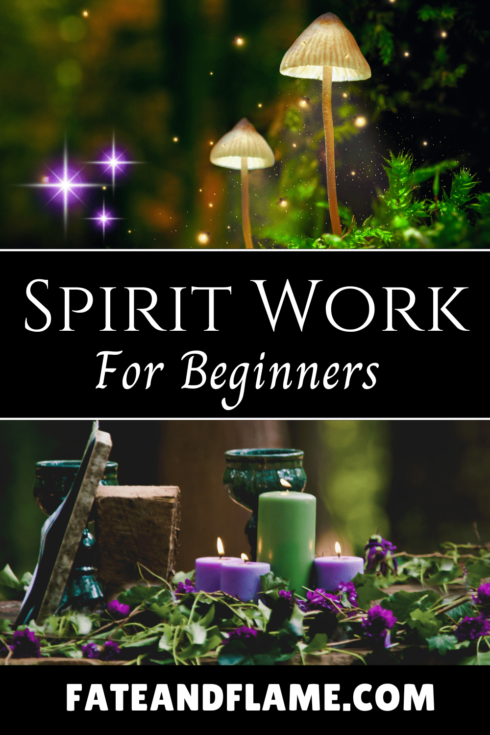 Spirit Work For Beginners - Fate & Flame