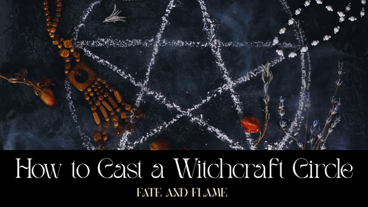 How to Cast a Witchcraft Circle - Fate & Flame