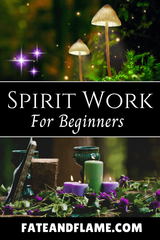 Spirit Work For Beginners - Fate & Flame