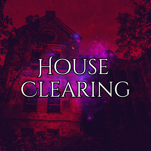 House Clearing - Paranormal Activity, Hauntings, Negative Energy, Warding, Protection